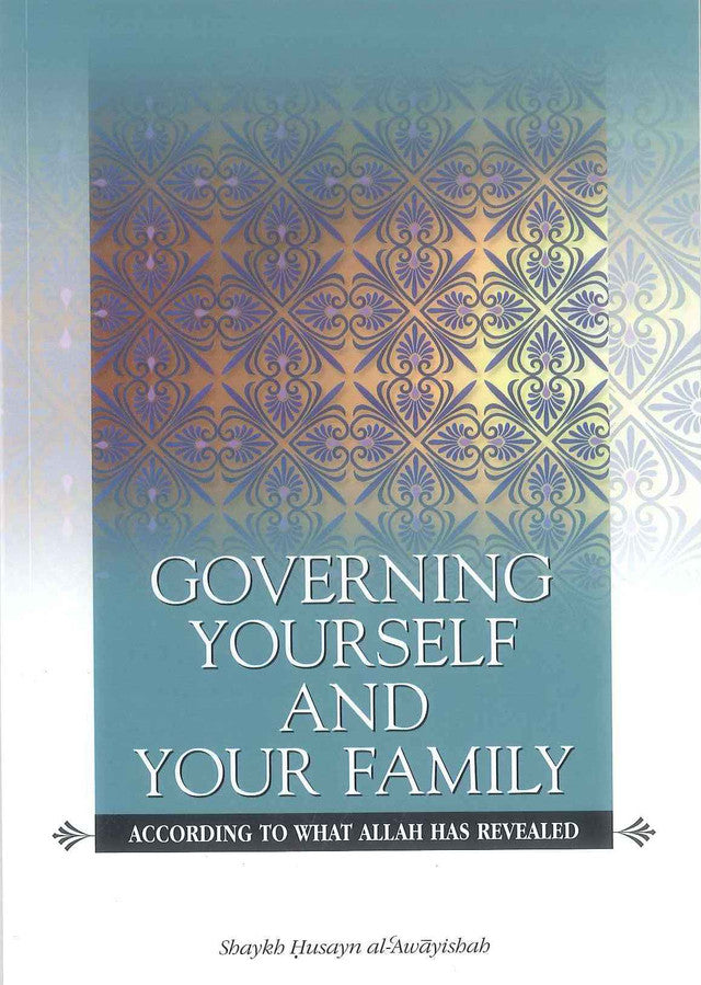 Governing Yourself and Your Family – Islamic Self-Reform Guide
