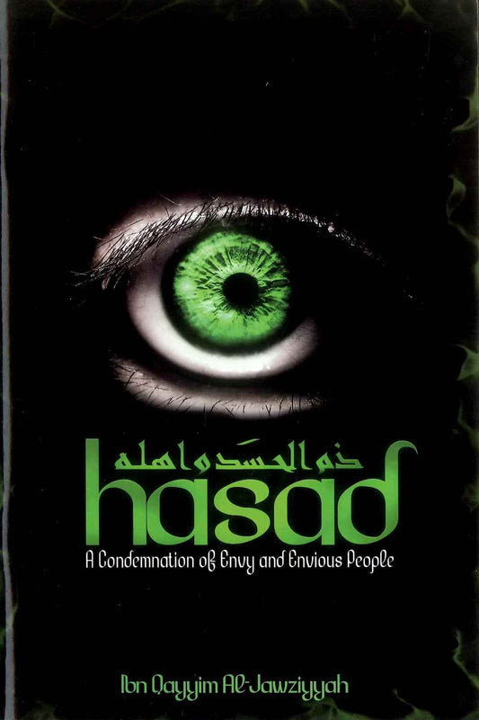 Hasad – A Condemnation of Envy and Envious People | Islamic Guidance on Purifying the Heart