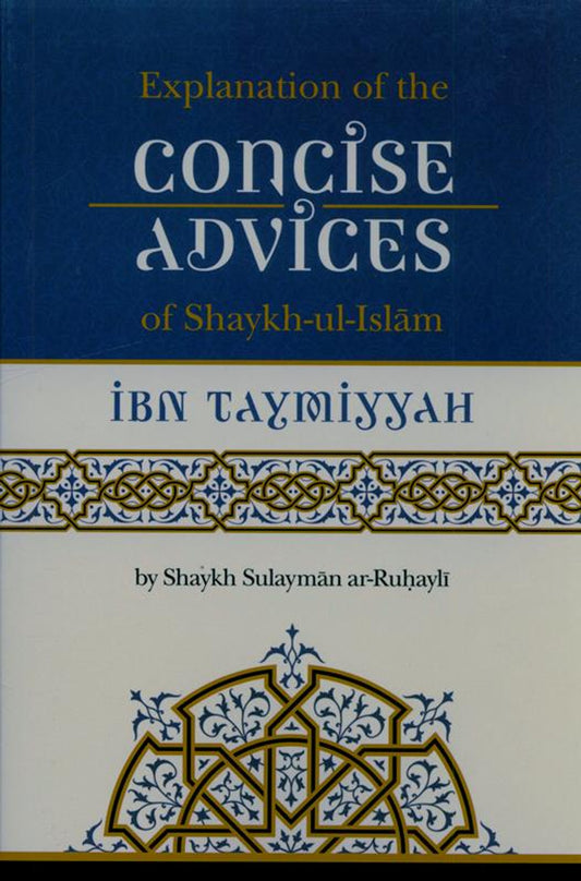 : Explanation of Concise Advices of Shaykh Ibn Taymiyyah