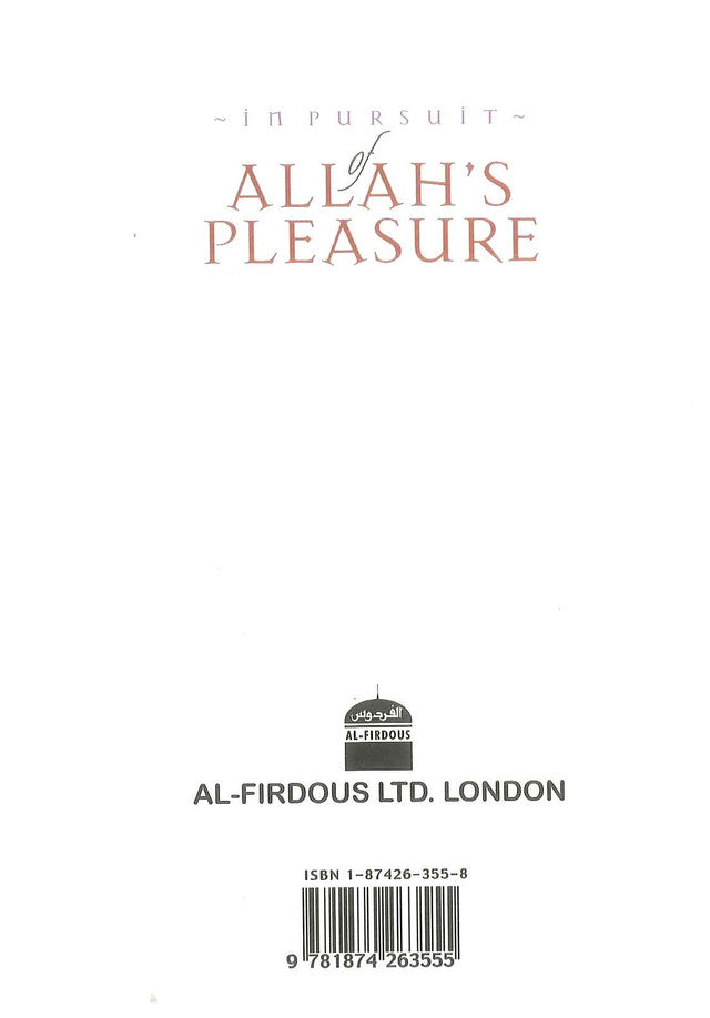 In pursuit of Allah's Pleasure by Dr. Naahah Ibrahim, Asim Abdul Maajid & Esaam-ud-Deen