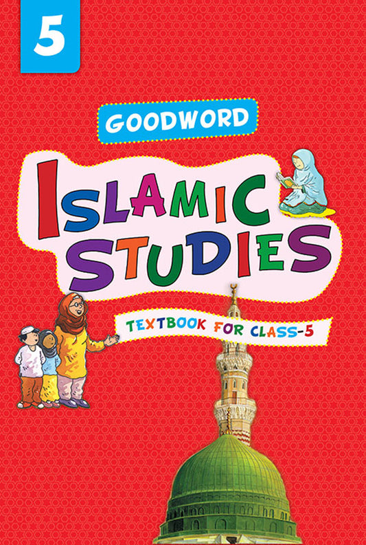 Goodword Islamic Studies Textbook for Class 5 | Learn Islam for Kids