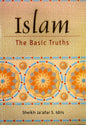 Islam The Basic Truths by sheikh jaafr S. Idris