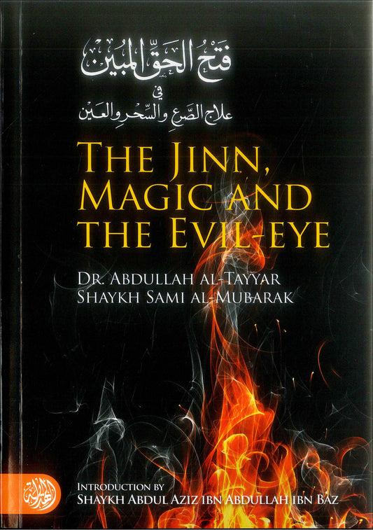 The Jinn, Magic and the Evil-Eye – Islamic Perspective and Protection