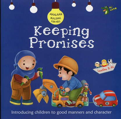 Keeping Promises – Akhlaaq Building for Kids | Islamic Manners & Character-Building