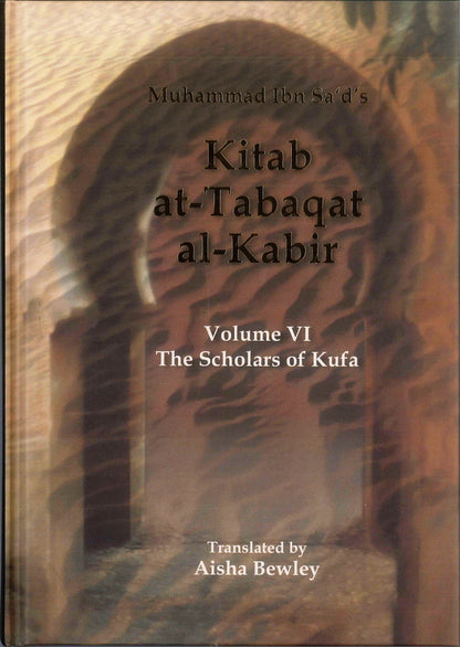 Kitab At Tabaqat Al Kabir Volume VI : Les savants de Kufa 