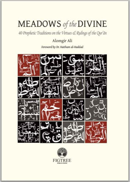 Meadows of the Divine – 40 Prophetic Traditions on the Virtues & Ruling of the Qur’an