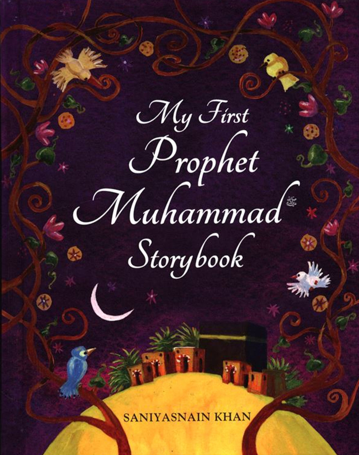 my first prophet muhammad storybooksaniyasnain khan