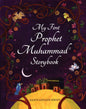 my first prophet muhammad storybooksaniyasnain khan