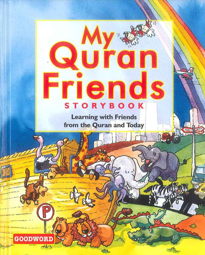 My Quran Friends Storybook | Saniyasnain Khan & Vinni Rahman | Goodwords