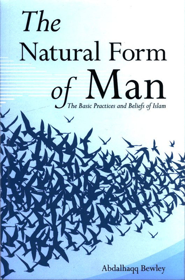 La forme naturelle de l'homme (Les pratiques et croyances fondamentales de l'islam)