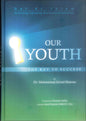 Our Youth The Key to Success by Dr. Muhammad Saeed Hawwa