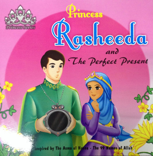 Princess Rasheeda and the Perfect Present | Princess Series Islamic Storybook for Kids