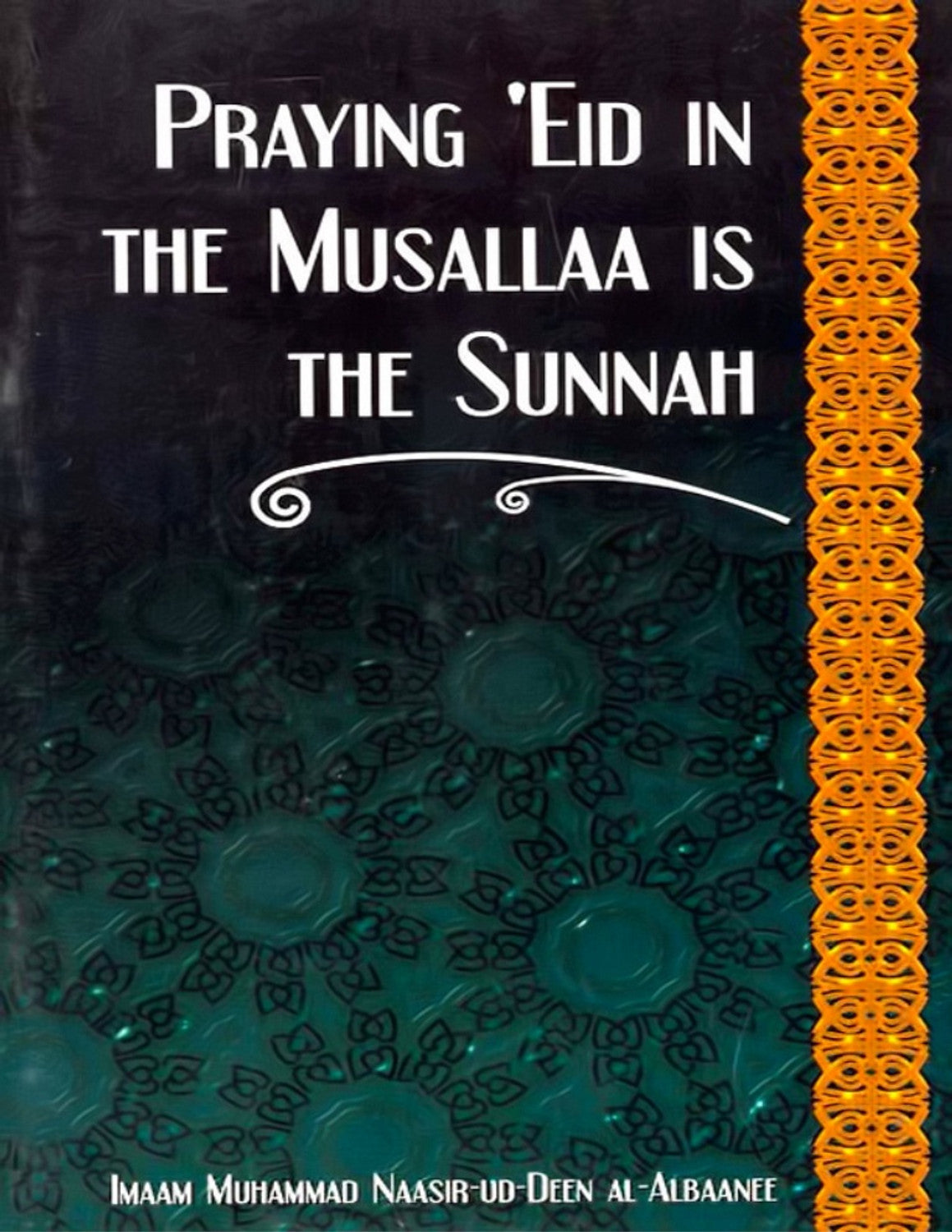 Prier l'Aïd selon la Musallaa est la Sunna par l'imam Muhammad Naasir-Ud-Deen Al-Albaanee
