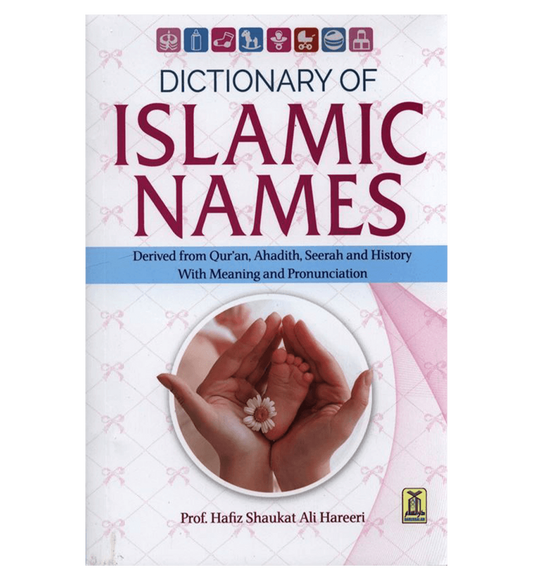 Dictionary of Islamic Names -2425 by Hafiz Shaukat Ali Hareeri