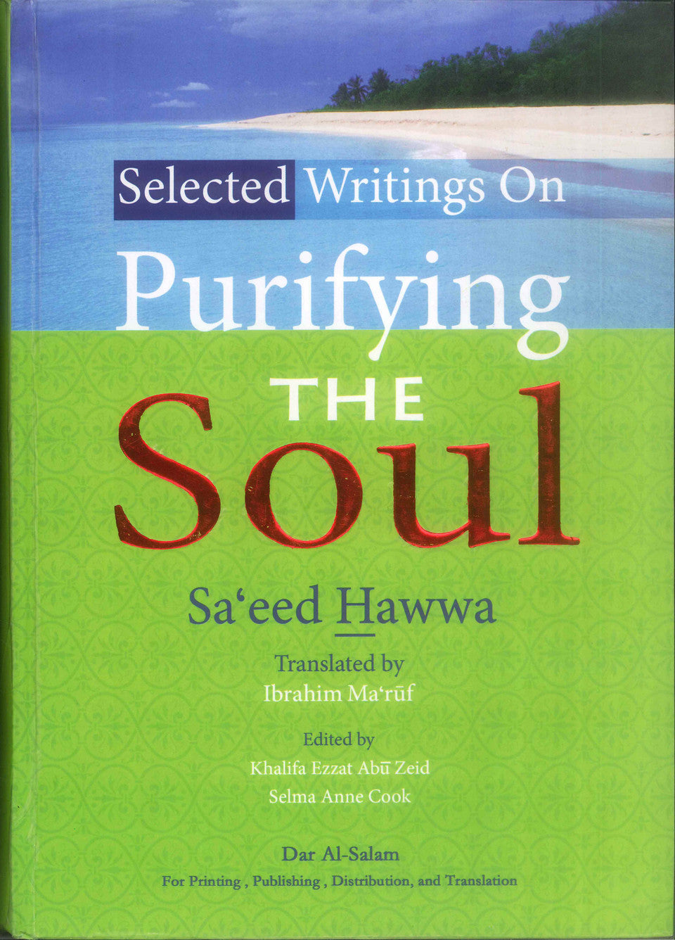 Selected Writings on the Purification of the Soul_ Islamic Guide to Tazkiyah and Spiritual Growth