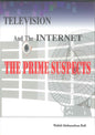 التلفزيون والإنترنت (المشتبه بهم الرئيسيون)