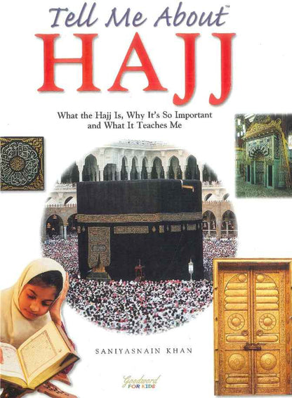 Tell Me About Hajj Book for Kids | Saniyasnain Khan | Goodword