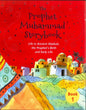 The Prophet Muhammad Storybook 1 by Saniyasnain Khan | Children’s Islamic Storybook