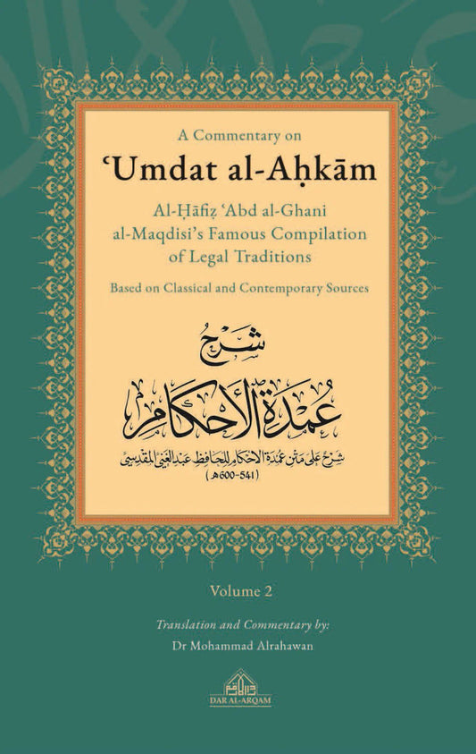 A Commentary on ‘Umdat al-Ahkam (Based on Classical and Contemporary Sources) 2 vols